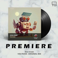 PREMIERE: Don Creek - Voltrain (Original Mix) [MISTIQUE MUSIC]
