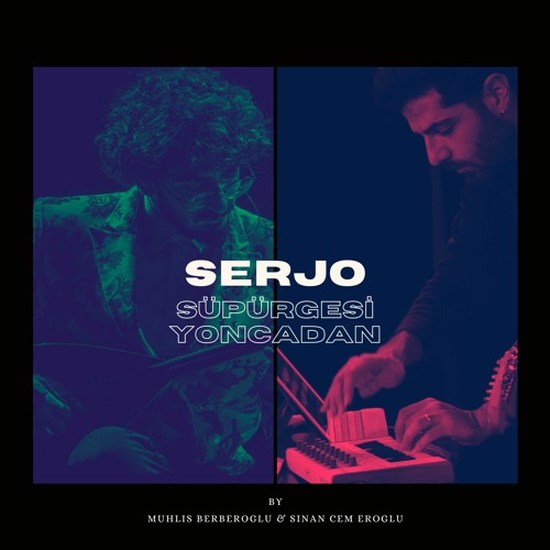 Süpürgesi Yoncadan - Serjo by Muhlis Berberoglu & Sinan C. Eroglu