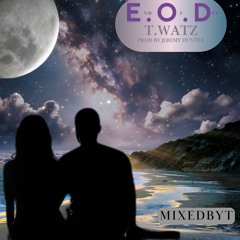 (MIXEDBYT) T.WATZ - E.O.D.