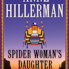 free KINDLE 🖌️ Spider Woman's Daughter: A Leaphorn, Chee & Manuelito Novel (A Leapho