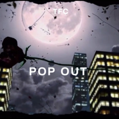 Pop Out [Feat. Infamous Gzzz, Lil Big Dog, Mo Capone (Prod. A Lau, Tony Seltzer)