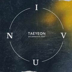 INVU - Taeyeon (dylonmaycel edit)