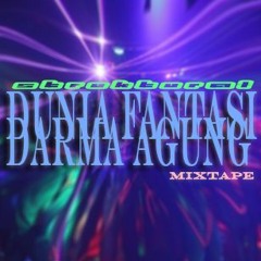 Dunia Fantasi Darma Agung (Mixtape)
