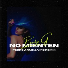 Becky G. - No Mienten (Pedro Arms & VMC Remix) #FREE DOWNLOAD