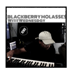 Blackberry Molasses (Remix)