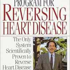Get KINDLE 📥 Dr. Dean Ornish's Program for Reversing Heart Disease by Dr. Dean Ornis