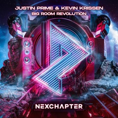 Justin Prime & Kevin Krissen - Big Room Revolution