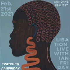 Libation Live with Ian Friday 2-21-21