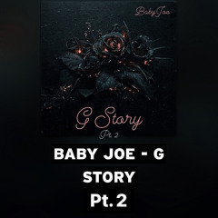 Baby Joe - G Story Part 2 (MillsMaster)