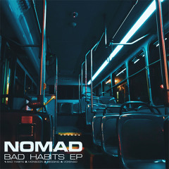 Nomad - Bad Habits EP