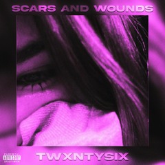 Scars And Wounds ( Speed Up )
