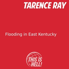 Flooding in Eastern Kentucky / Tarence Ray