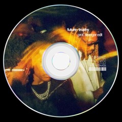 future - trophy (prof. stranger jungle edit)