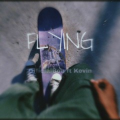 Flying ft Kevin
