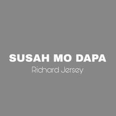 Susah Mo Dapa