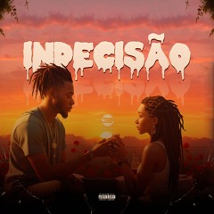 Indecisão (feat. Gomez Hermano)