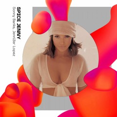 Sonny Banks, Jennifer Lopez - SPICE JENNY (Crazy D Mashup)