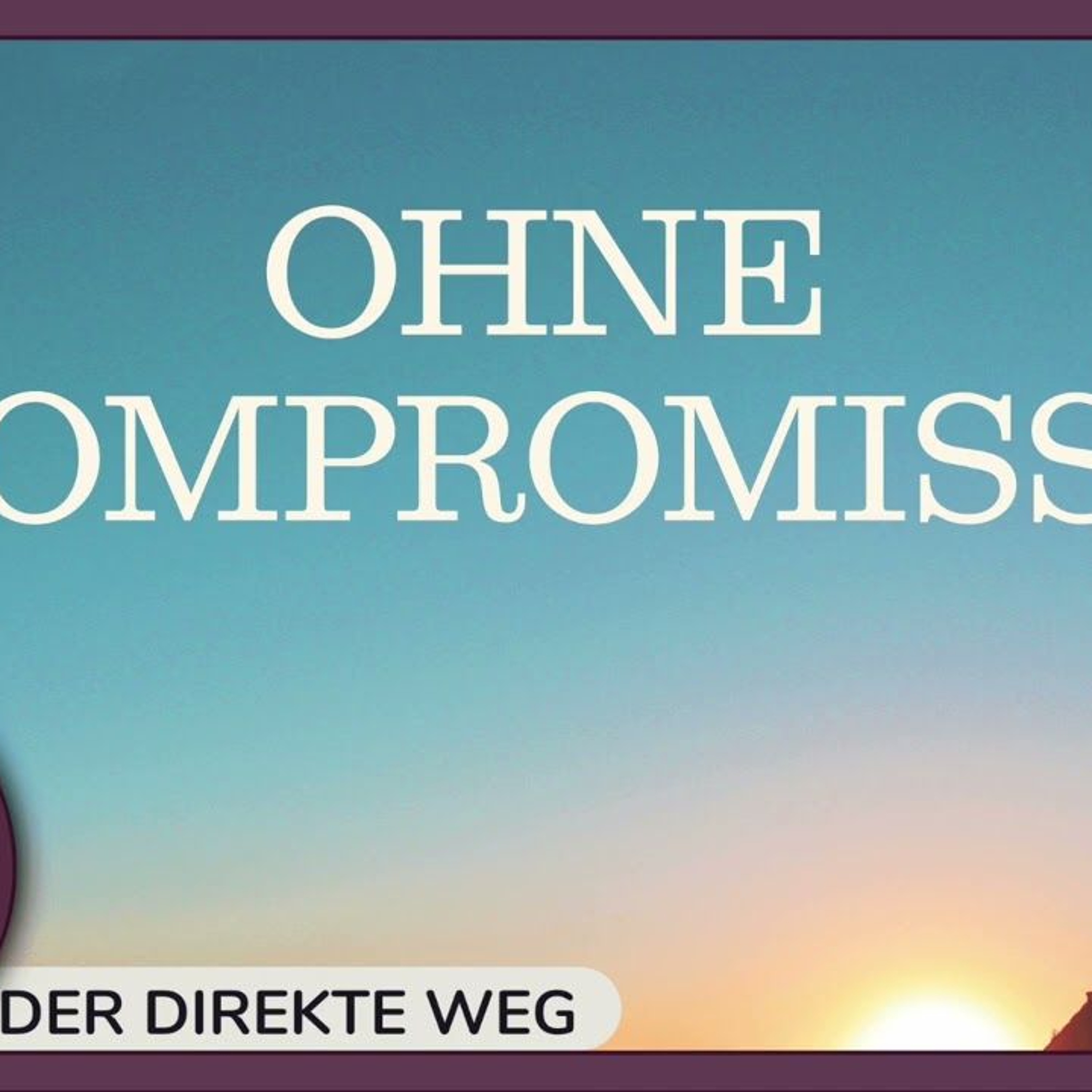 Gottfried Sumser - DER DIREKTE WEG - Ein Kurs in Wundern