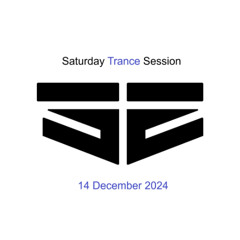 Saturday Trance Session - 14 December 2024