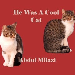 He Was A Cool Cat