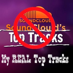 My REAL Top Tracks!