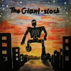 THE GIANT - SLOSH