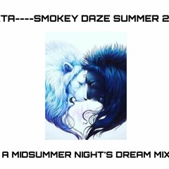 DEXTA SMOKEY DAZE SUMMER 2020 A MIDSUMMER NIGHTS DREAM