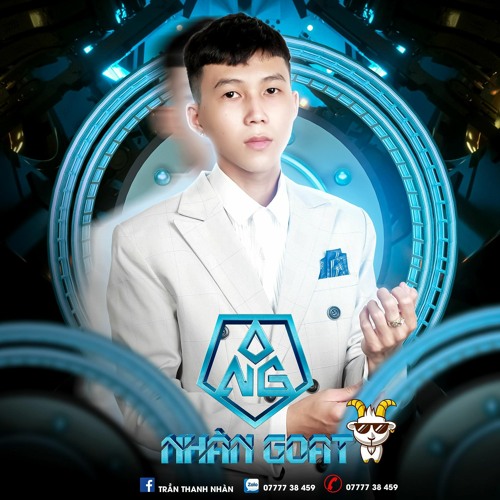 Nonstop Việt Mix - Vì Mẹ Anh Bắt Chia Tay - Nhàn Goat