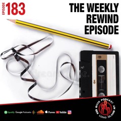 ep 183 The Weekly Rewind