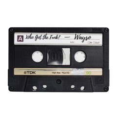 Who Got the Funk? [FREE DOWNLOAD]