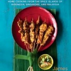 [PDF] Read Cradle of Flavor: Home Cooking from the Spice Islands of Indonesia, Singapore, and Malays