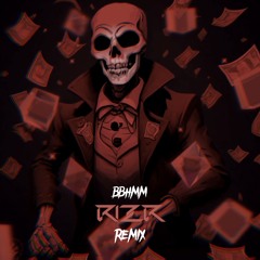 BBHMM (RIZR Remix)