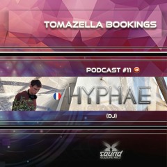 HYPHAE - PODCAST #11 - TOMAZELLA BOOKINGS (GUEST)