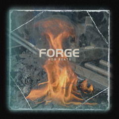 Forge (prod. HDB Beats)