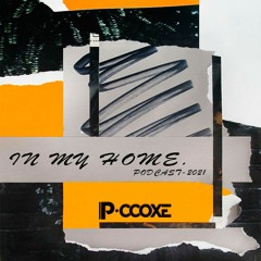IN MY HOME (PODCAST-2021) - PCCOXE