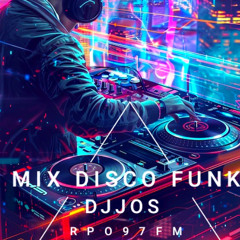 2H DE MIX NU FUNK RMX DJJOS RPO97FM 5 SEPTEMBRE 2024