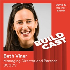 Buildcast COVID-19 Response Special - Beth Viner, Managing Director and Partner, BCGDV