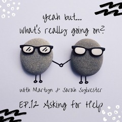 Episode 12: Asking for Help