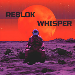 Reblok - Whisper [FREE DOWNLOAD]