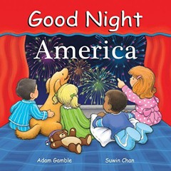 [READ] KINDLE 📃 Good Night America by  Adam Gamble &  Suwin Chan KINDLE PDF EBOOK EP