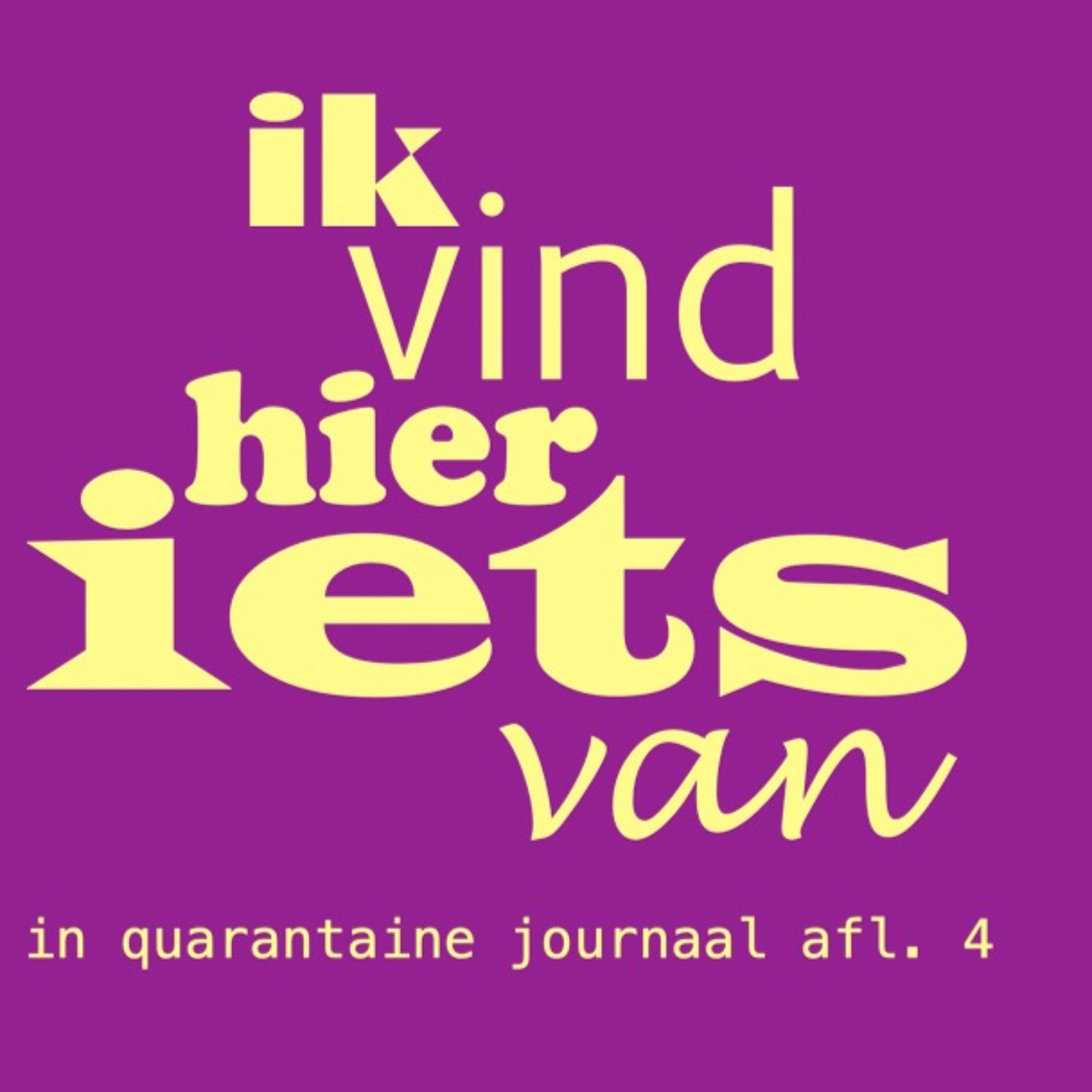 IK VIND HIER IETS VAN