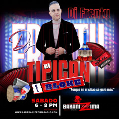 "EL TIPICÁN DEL BLOKE" EPISODE #14 LA BAKANIZZZIMA RADIO 10-11-2025