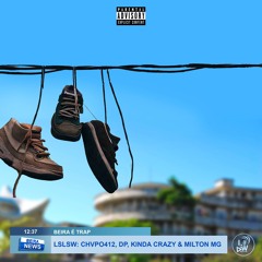 LSLSW & Chvpo412, DP, Milton MG, Kinda Crazy - BTC 2 ProdBy 1630Bpm