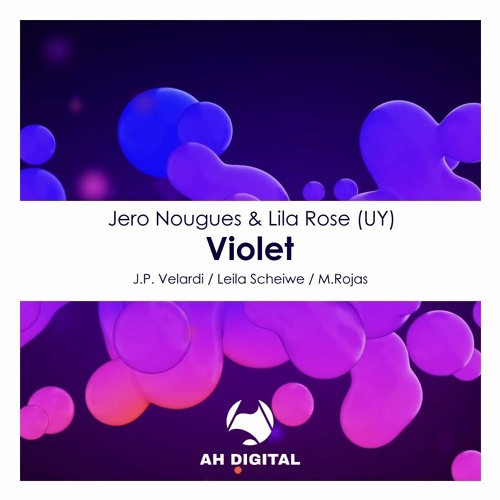 Jero Nougues, Lila Rose (UY) - Violet (Leila Scheiwe Remix)