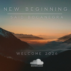 New Beginning@Said Bocanegra - Welcome 2026