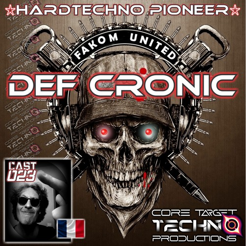 ☢️CORE TARGET TECHNO PRODUCTIONS PODCAST #023☢️ Presents: 💀DEF CRONIC💀
