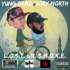 Yung Dead x Tory North- Lost in Smoke