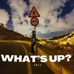 ERCA| What's Up?