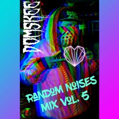 Random Noises Mix vol. 5 By DomSkee
