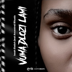 Issa Sisdoh - Vuma dlozi lami (Afro House Remix)